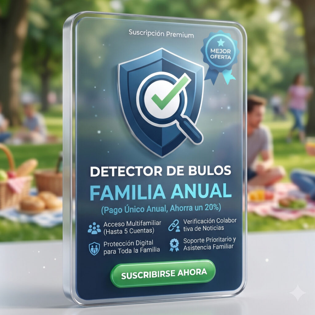 Detector de Bulos Familia — Anual